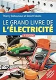 Le grand livre de l'électricité: Sixième édition